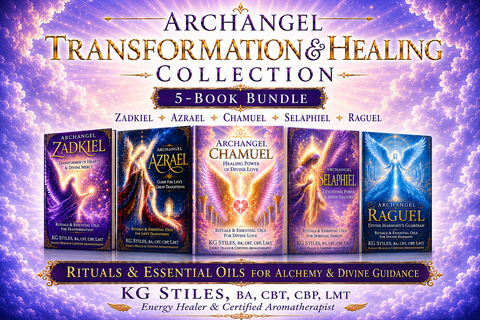 Archangels Transformation & Healing Collection -- 5 Book Bundle -- Zadkiel ✧ Azrael ✧ Chamuel ✧ Selaphiel ✧ Raguel -- By KG Stiles