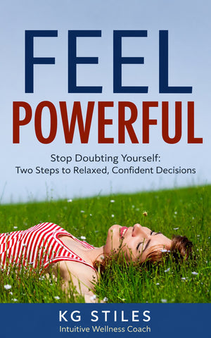 Feel Powerful - A Two Step Proven Method for Getting Solutions to Your Problems - By KG Stiles-ebook-PurePlant Essentials