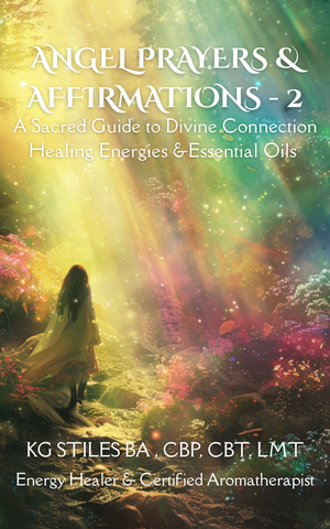 Angel Prayers & Affirmations - 2: A Sacred Guide to Divine Connection, Healing Energies & Essential Oils - By KG Stiles-ebook-PurePlant Essentials