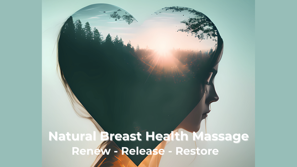 Breast Health Massage - (MP4 Immediate Download)-Bundle-PurePlant Essentials