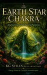 Chakra Library: Earth Star Chakra--Anchoring Your Soul's Purpose -- By KG Stiles