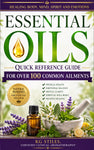 Essential Oils Quick Reference Guide - for Over 100 Common Ailments - By KG Stiles-ebook-PurePlant Essentials