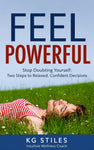 Feel Powerful - A Two Step Proven Method for Getting Solutions to Your Problems - By KG Stiles-ebook-PurePlant Essentials