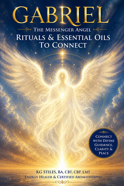 Archangel Gabriel: The Messenger Angel - Rituals & Essential Oils to Connect - By KG Stiles-ebook-PurePlant Essentials