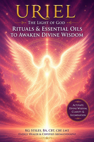 Archangel Uriel: The Light of God - Rituals & Essential Oils to Awaken Divine Wisdom - By KG Stiles-ebook-PurePlant Essentials